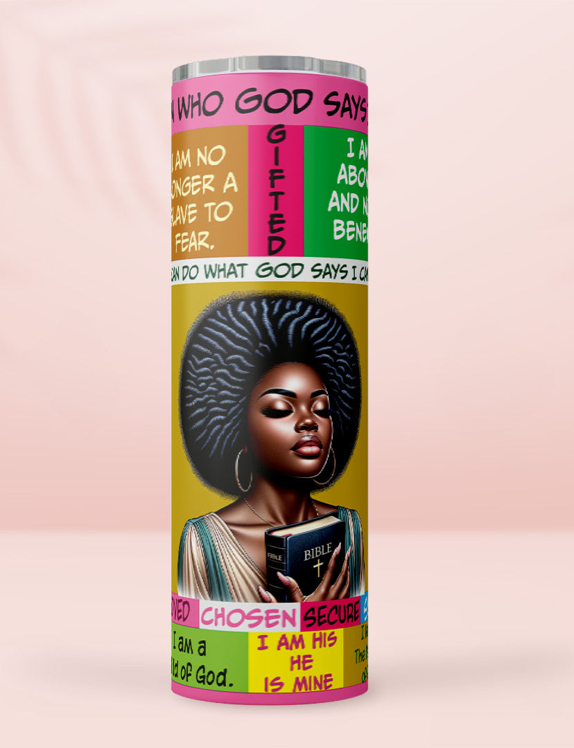 I Am who God Says I Am "Set Free" Tumbler