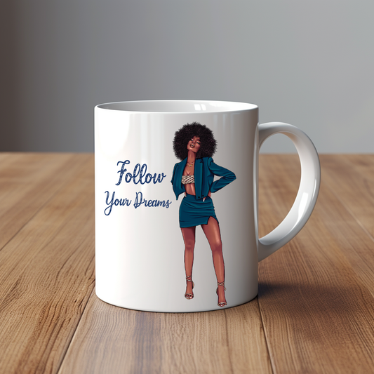 Follow Your Dreams Mug