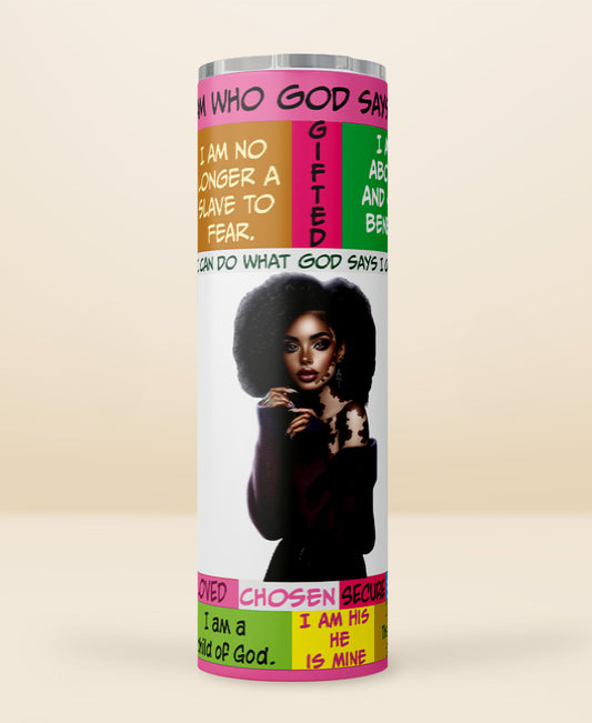 I Am who God Says I Am "Perfect" Tumbler