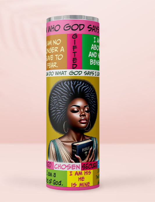 I Am who God Says I Am "Set Free" Tumbler