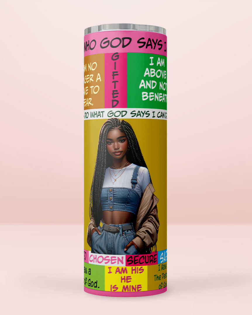 I Am Who God Says I Am "Young Gifted and Black" Tumbler